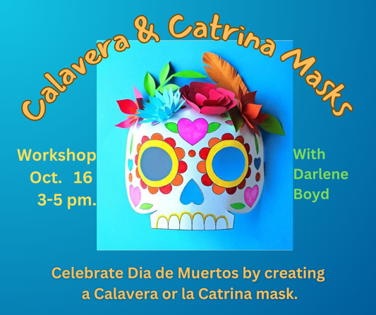 Calavera and Catrina Masks 10/16